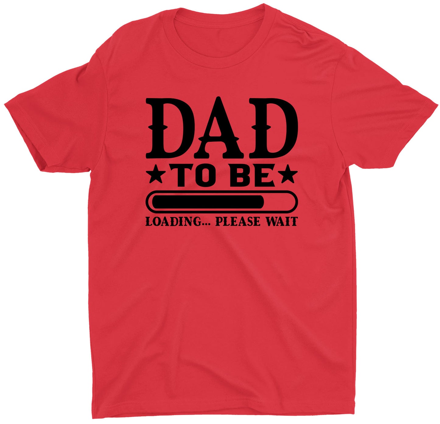Dad To Be Loading Please Wait Fathers Day Custom Short Sleeve T-Shirt