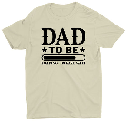 Dad To Be Loading Please Wait Fathers Day Custom Short Sleeve T-Shirt