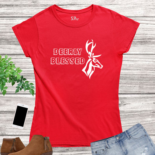 Deerly Blessed Women Funny Slogan T Shirt