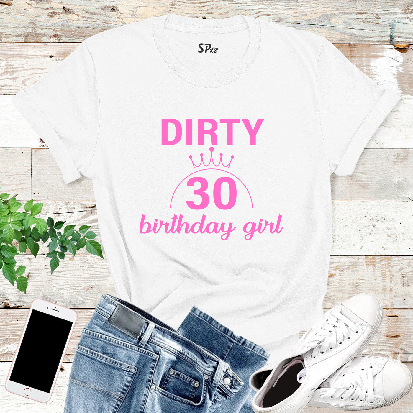 Dirty 30 Birthday Girl T Shirt