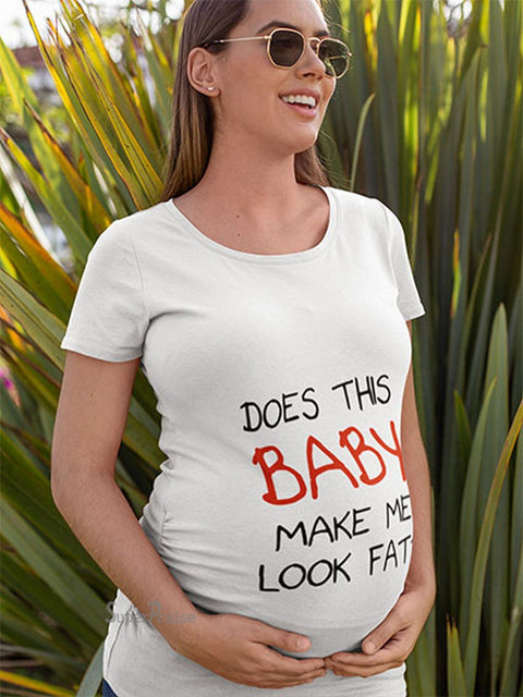 Does this Make me Look Fat Maternity T Shirt