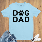 Dog Dad T Shirt