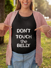 Don't Touch The Belly Baby Bump Pregnancy T Shirt