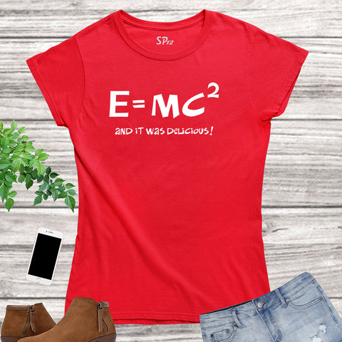 E Equals MC Squared Women T Shirt