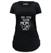 See You Soon Mom I Can't Wait Pregnancy T Shirts