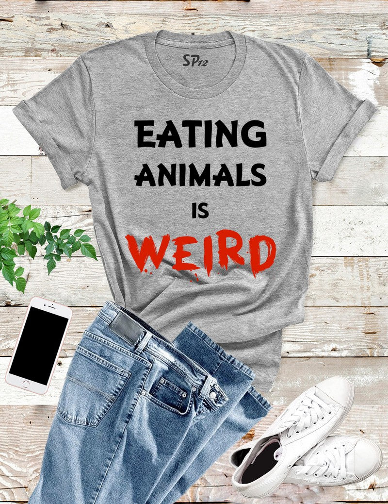 Eating Animals Is Weird T Shirt