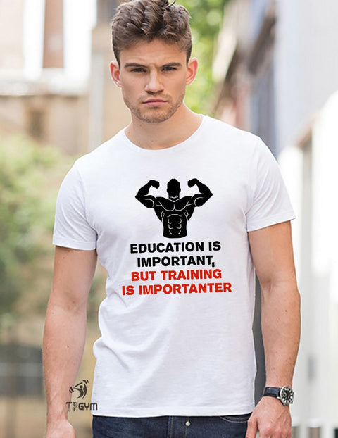 Education is Important But Training Is Importanter T Shirt