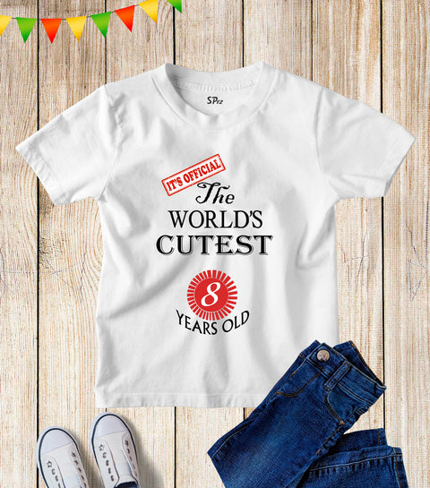 Kids World Cutest 8 Years Old Eighth Birthday T Shirt Official