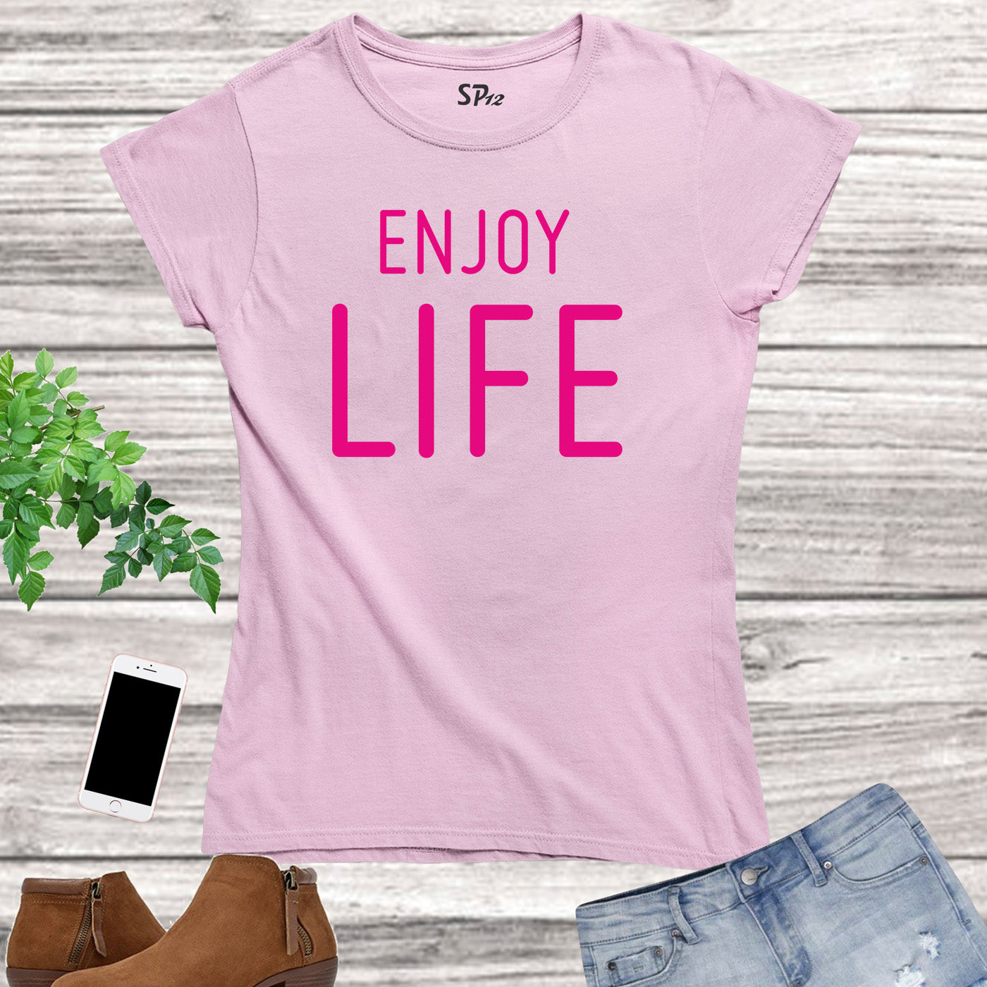 Enjoy Life Slogan Women T Shirt