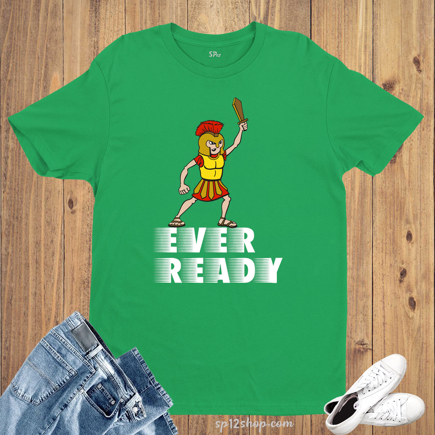 Ever Ready Gladiator Fierce Motivational Slogan T Shirt