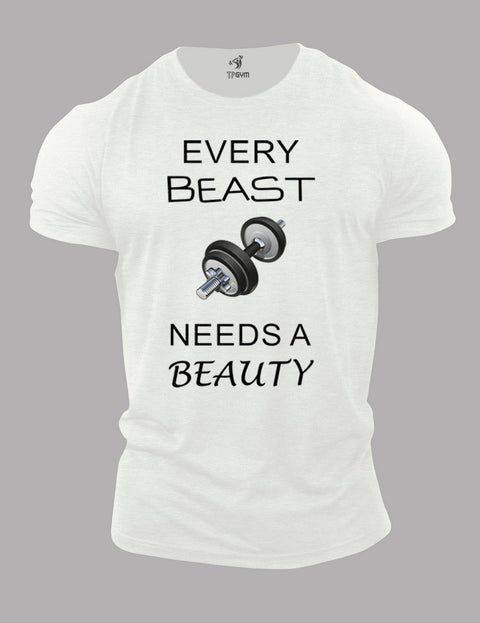 Every Beauty Needs A Beast T Shirt