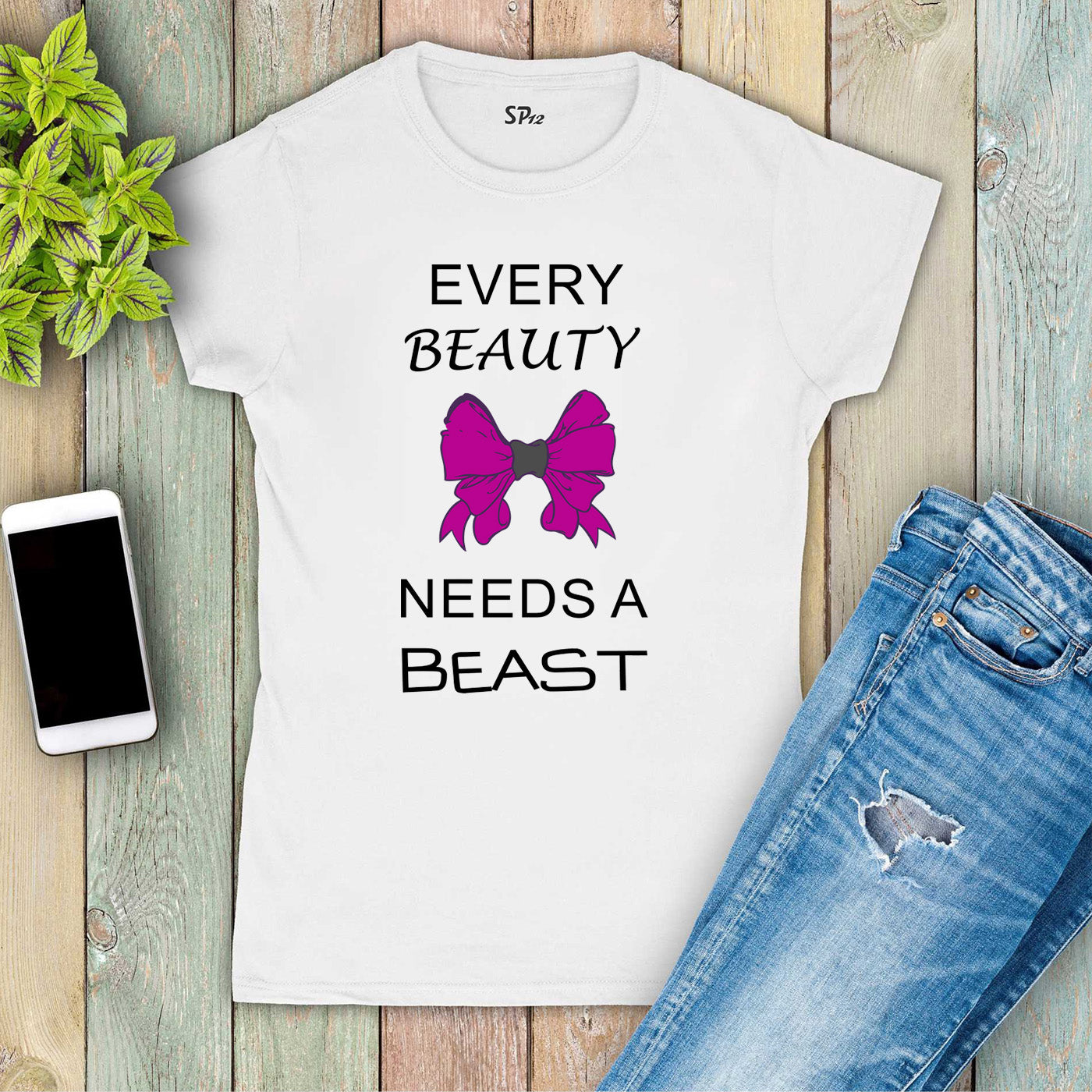 Every Beauty Needs a Beast Women T Shirt