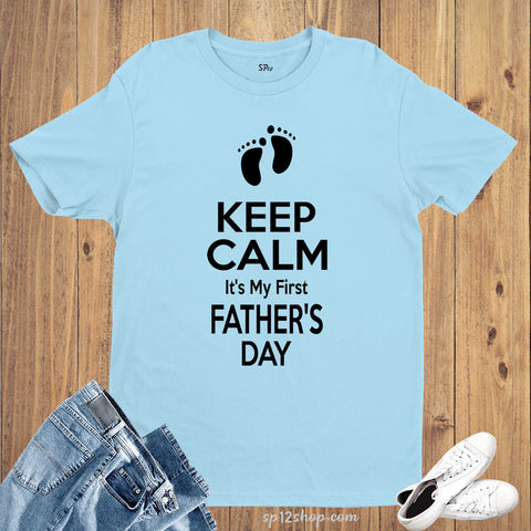 It's My First Father's Day Funny T Shirt