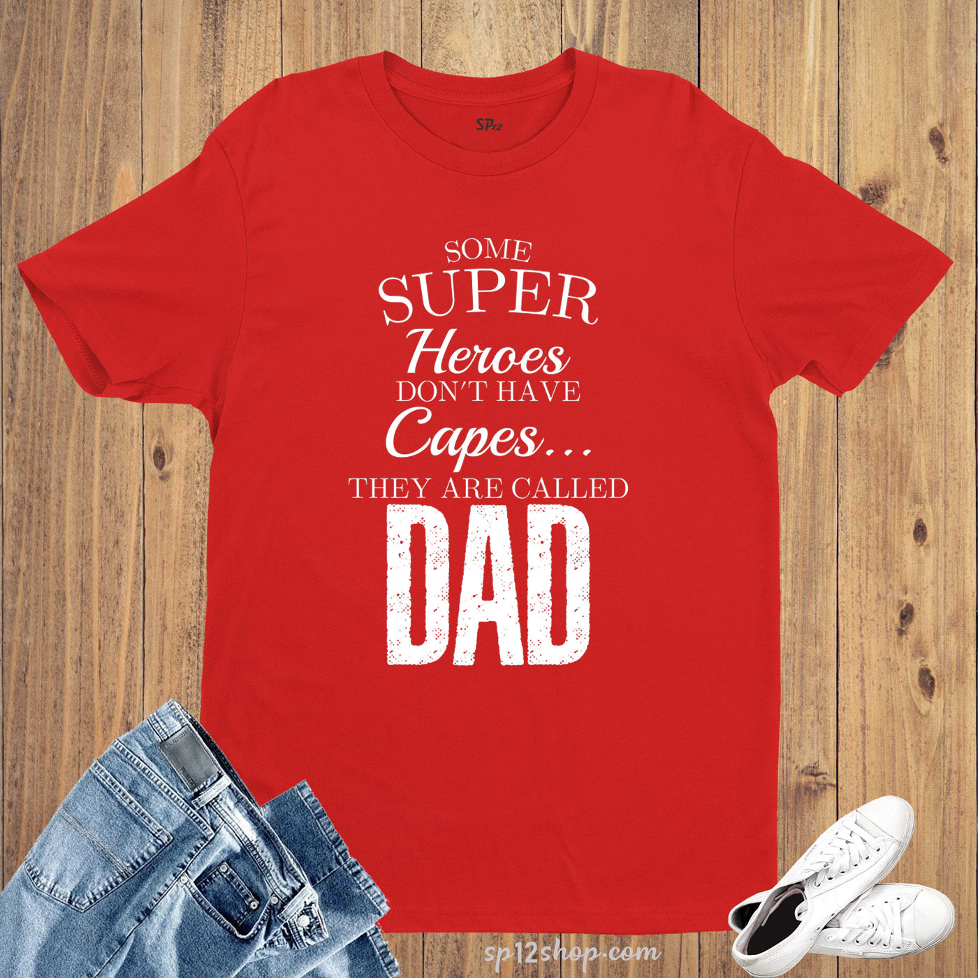 Family Dad Funny T Shirt Some Super Heroes Dad Slogan