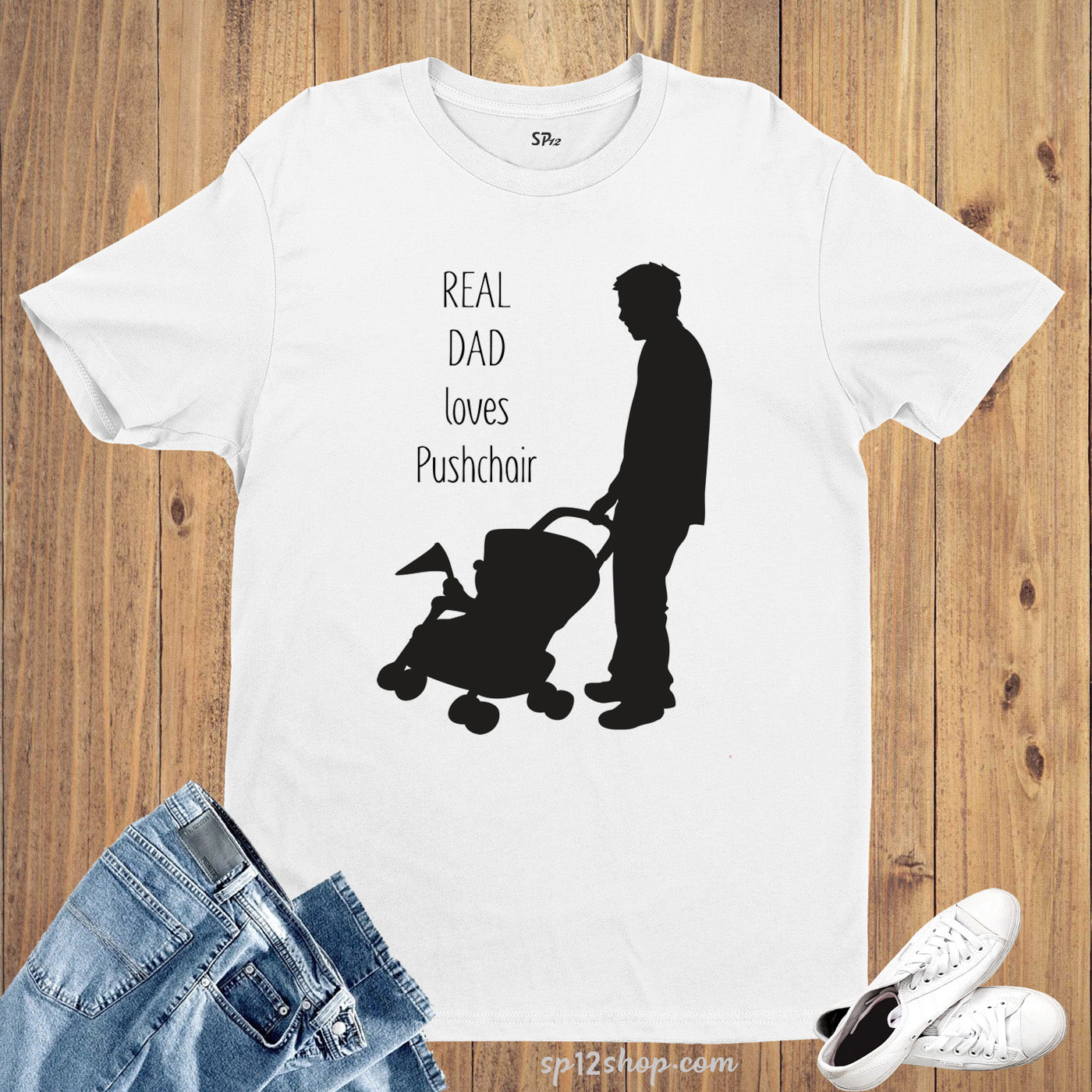 Family Dad T Shirt Real Daddy Love Pushchair