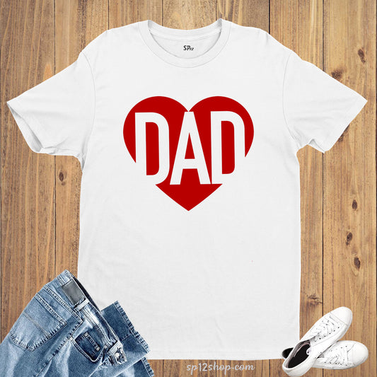 Love Dad Daddy Fathers T Shirt Gift