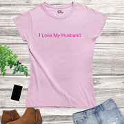 Wife T Shirt I Love My Husband Valentine T-shirt