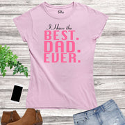 Family Women Daughter T Shirt Dad Fathers Day Slogan