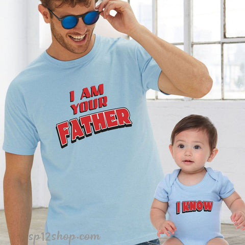 Father Daddy Daughter Dad Son Matching T shirts I Am Your Father I Know