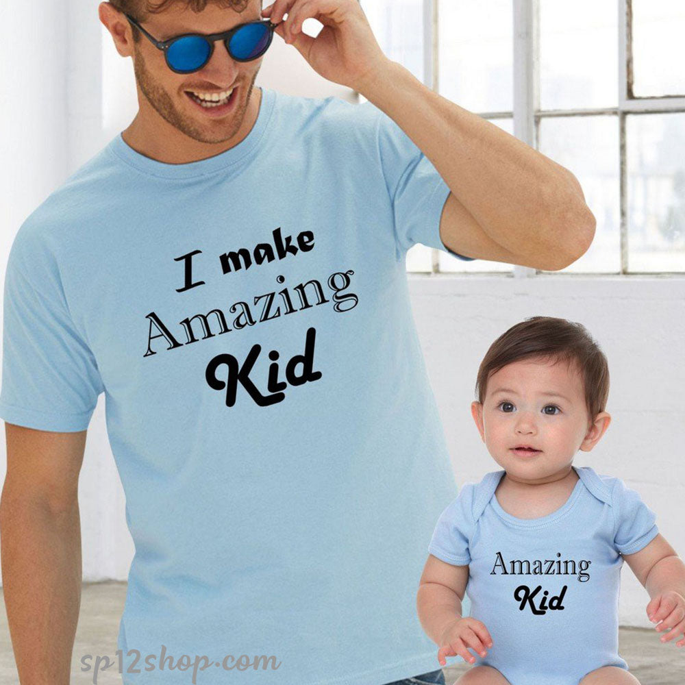 Father Daddy Daughter Dad Son Matching T shirts I make Amazing Kid