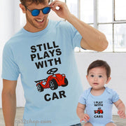 Father Daddy Daughter Dad Son Matching T shirts Still Plays With Cars