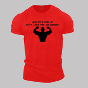 Fitness Crossfit Gym T Shirt I May Not Be There Yet