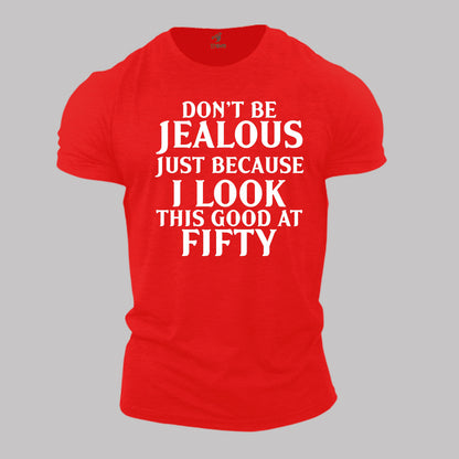 Fitness Crossfit Gym T Shirt Jealous I Look Fifty