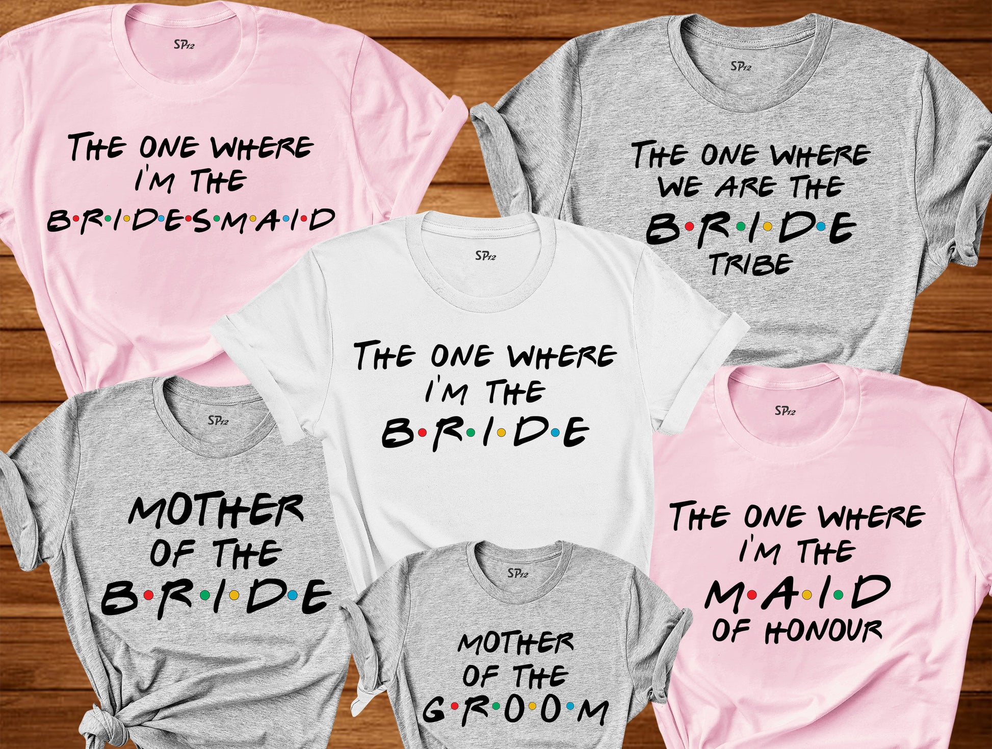 Friends Wedding Bride T Shirts Mother Of Bride Groom I'm The Bridesmaid We Are The Bride Tribe Maid Of Honour Tees