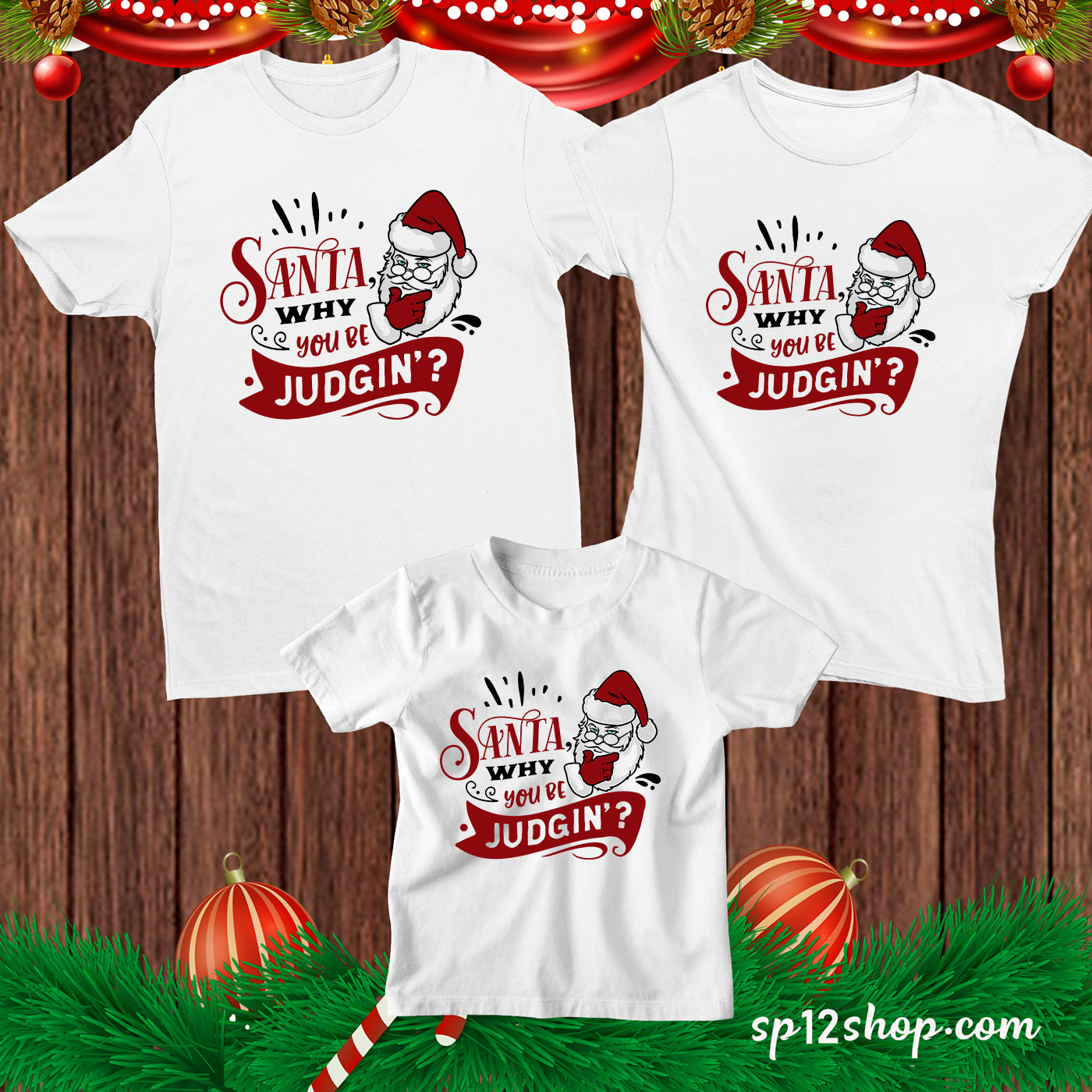 Santa Why You Be Judgin' Funny Christmas T shirt 