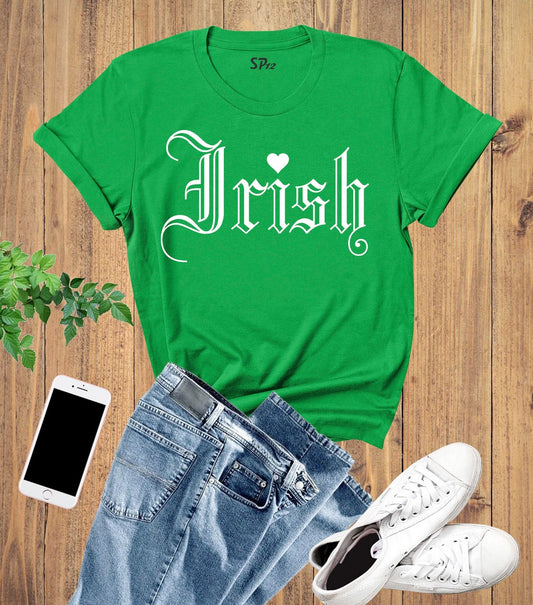 Funny Irish Love St Patrick's Day T Shirt