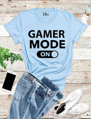 Gamer Mode On T Shirt