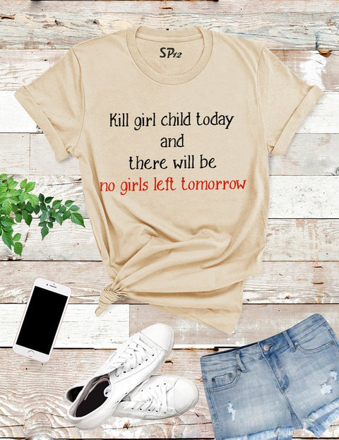 Girl Child Killing Awareness T Shirt