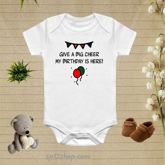 Give A Big cheer My Birthday Is Here Baby Bodysuit Onesie