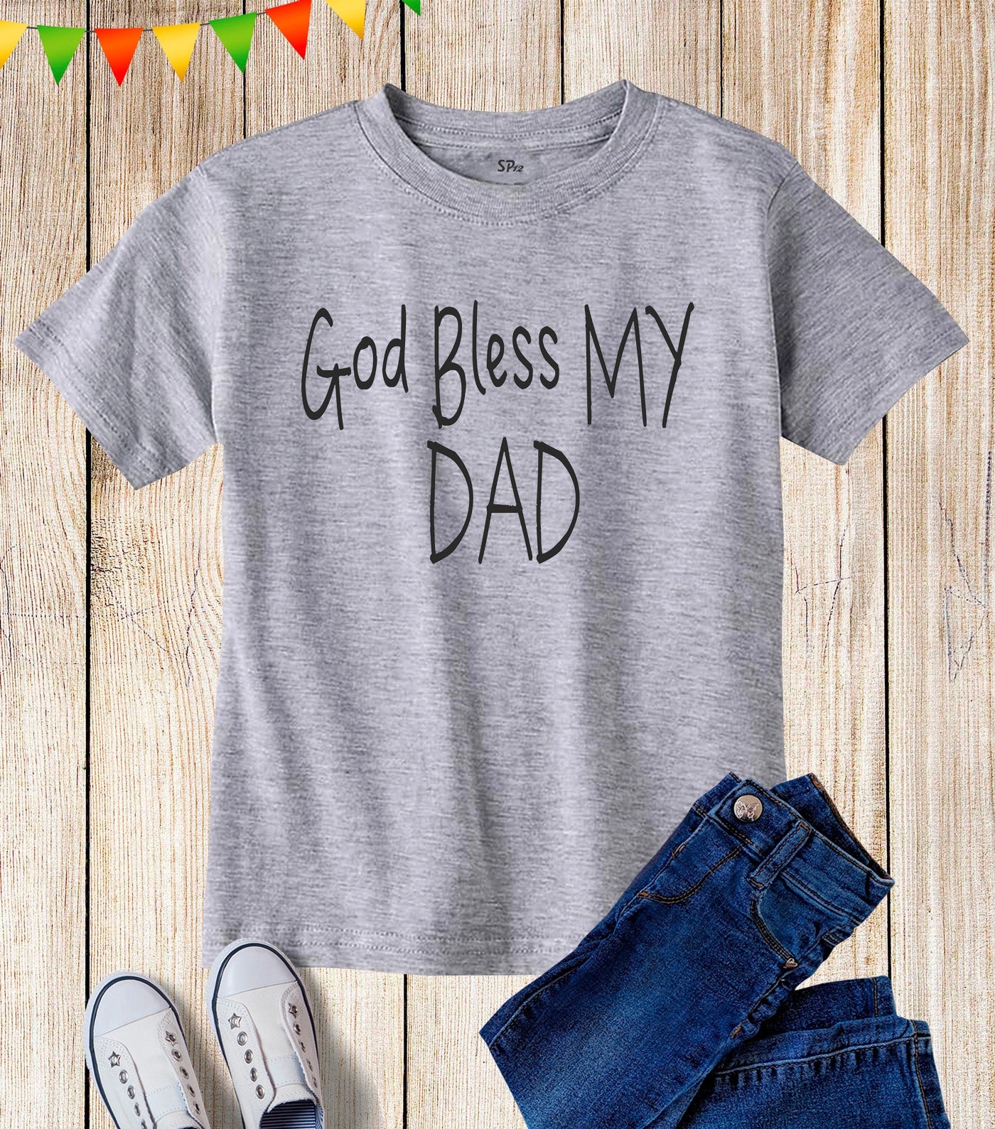 God Bless My Dad Kids T Shirt