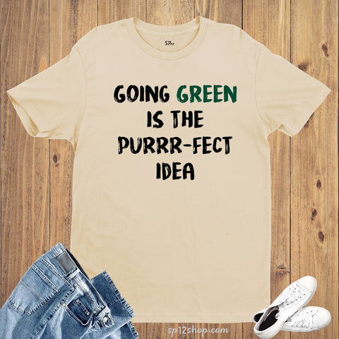 Going Green is The Purrr-fect Idea Awareness T Shirt
