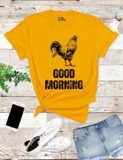 Good Morning Hen Quotes T Shirt
