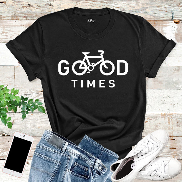 Good Times Cyclist T Shirt