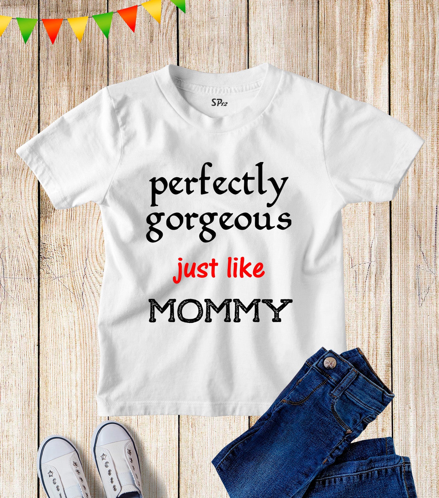 Perfectly Gorgeous Just like Mommy Kids T Shirt