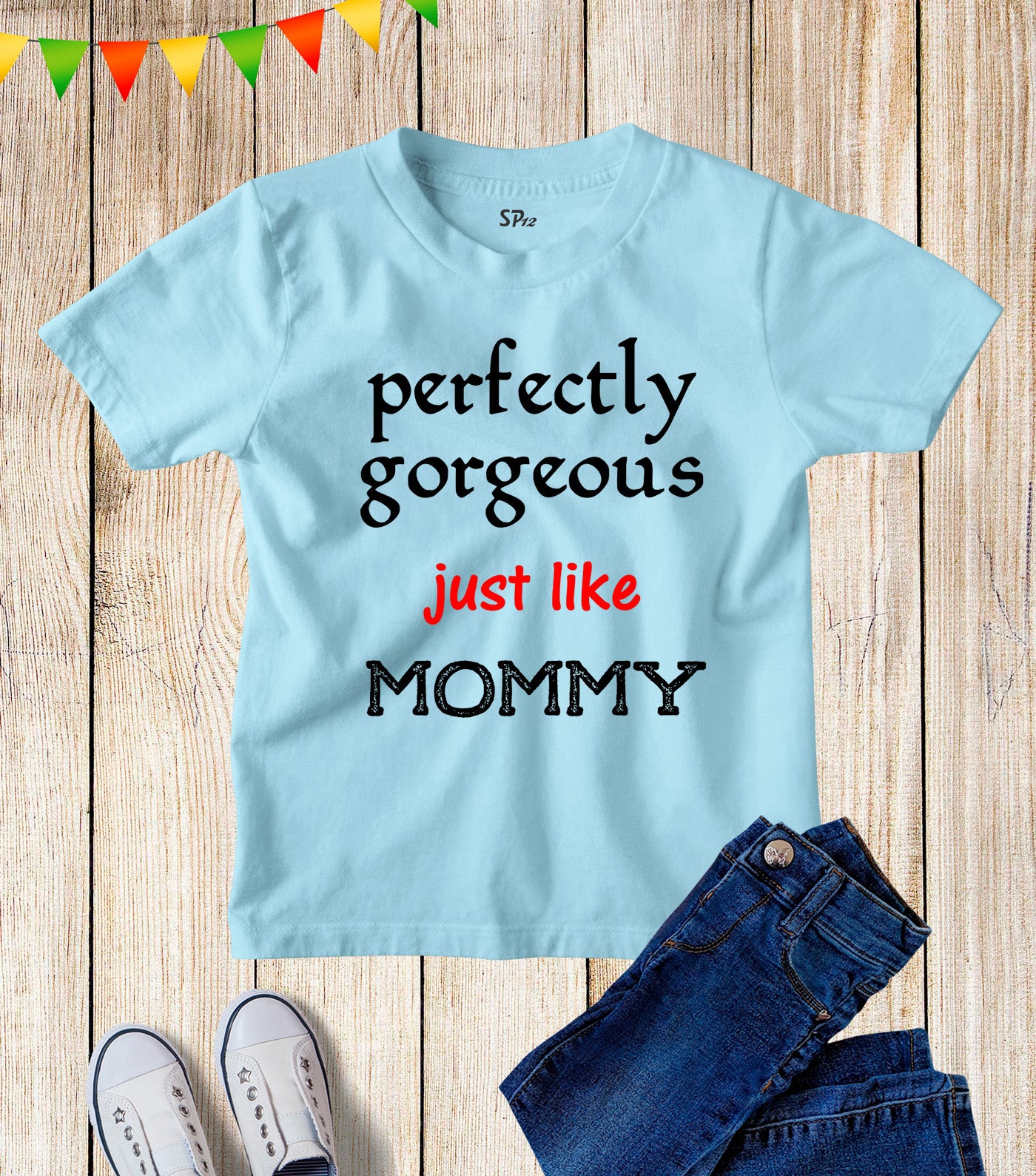 Perfectly Gorgeous Just like Mommy Kids T Shirt