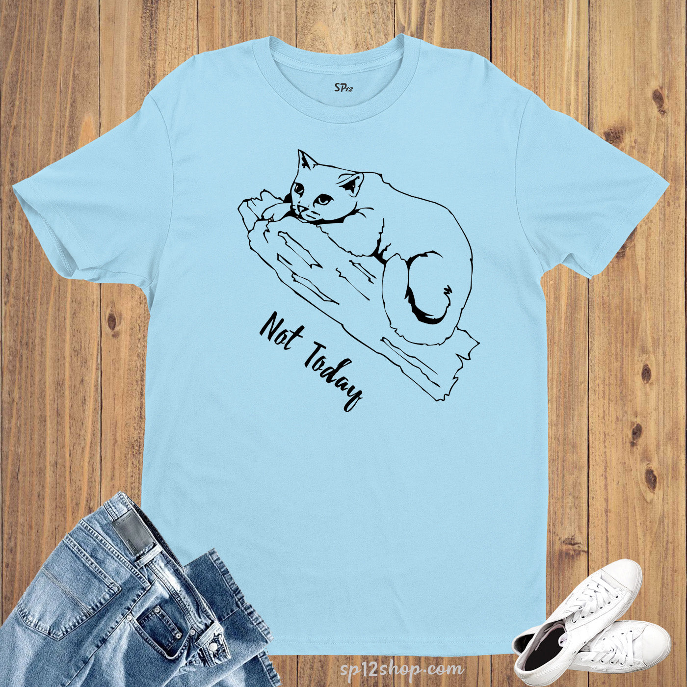 Graphic T Shirt Not Today Cat Lazy Relax Chill tshirt Tee