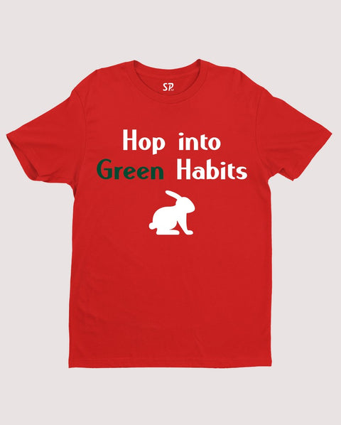 Hop Into Green Habits Awareness Gift t Shirt Tee