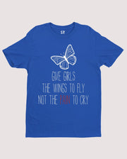 Give Girls The Wings to fly Not The Pain To cry Awareness T Shirt