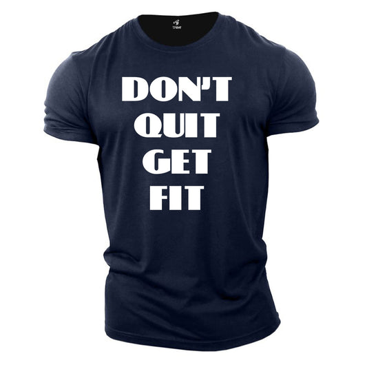 Gym Crossfit Fitness T Shirt Don't Quit Get Fit