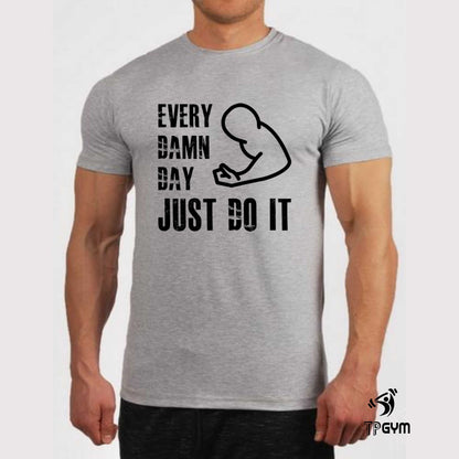Gym Fitness Crossfit T shirt Every Damn Day Just Do It