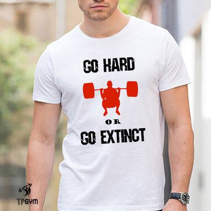 Gym Fitness Crossfit T shirt Go Hard Or Go Extinct
