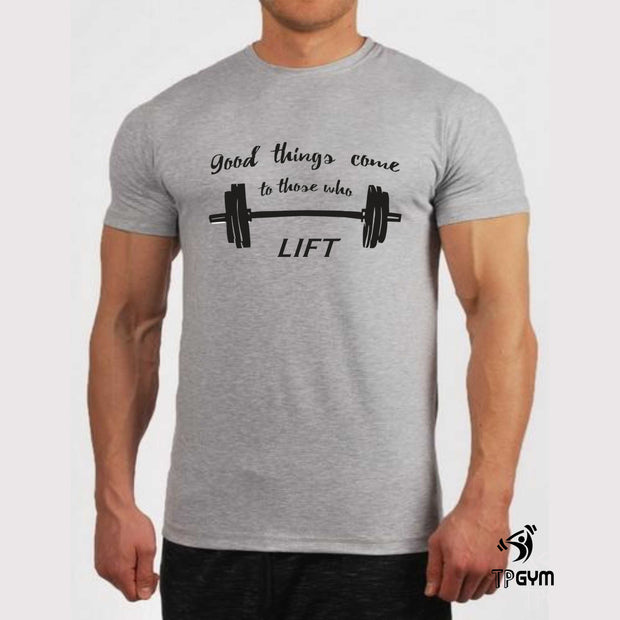 Gym Fitness Crossfit T shirt Good Things Come To Those Who Lift