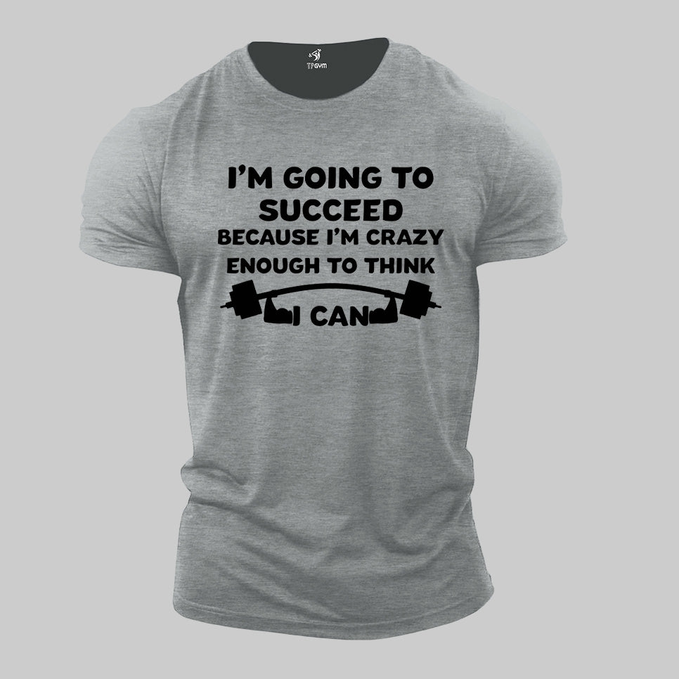 Gym Fitness Crossfit T shirt I Am Going To Succeed I Can Muscle