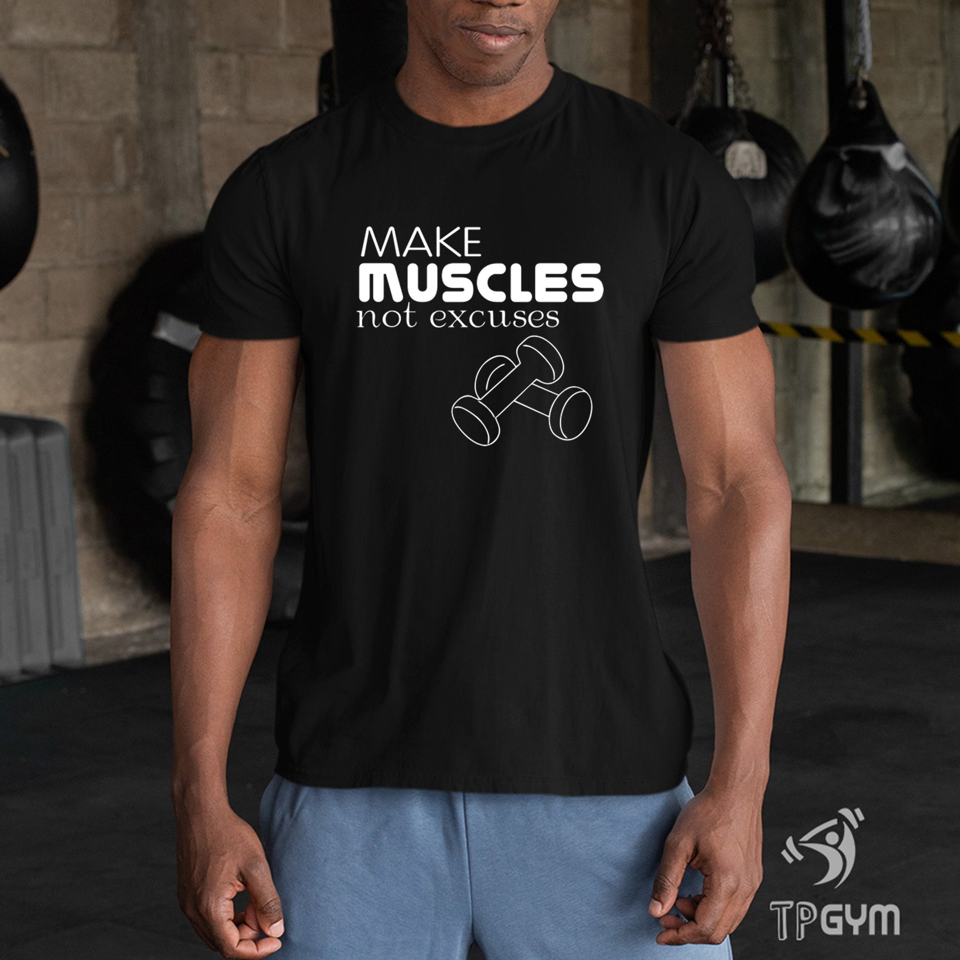Gym Fitness Crossfit T Shirt Make Muscles Not Excuses