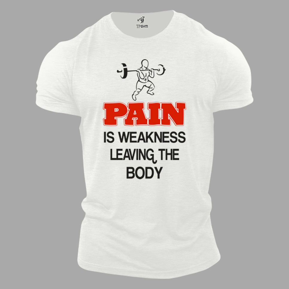 Gym Fitness Crossfit T shirt Pain Is Weakness Leaving The Bodies