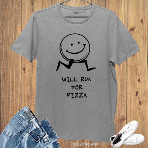 Gym Fitness T shirt I Will Run For Pizza Sport